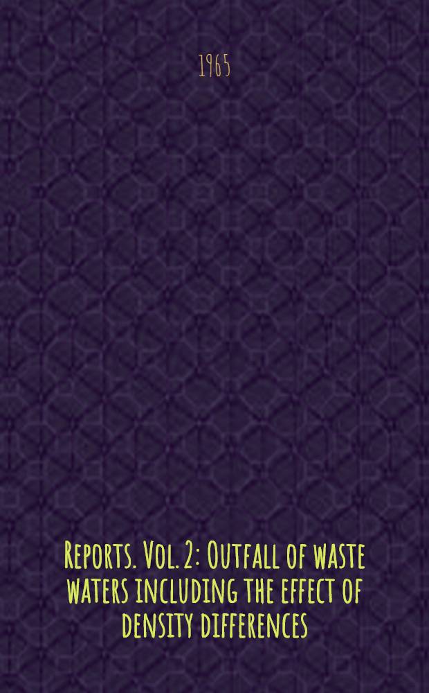 [Reports]. Vol. 2 : Outfall of waste waters including the effect of density differences