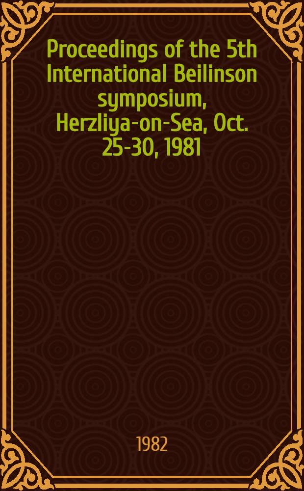 Proceedings of the 5th International Beilinson symposium, Herzliya-on-Sea, Oct. 25-30, 1981