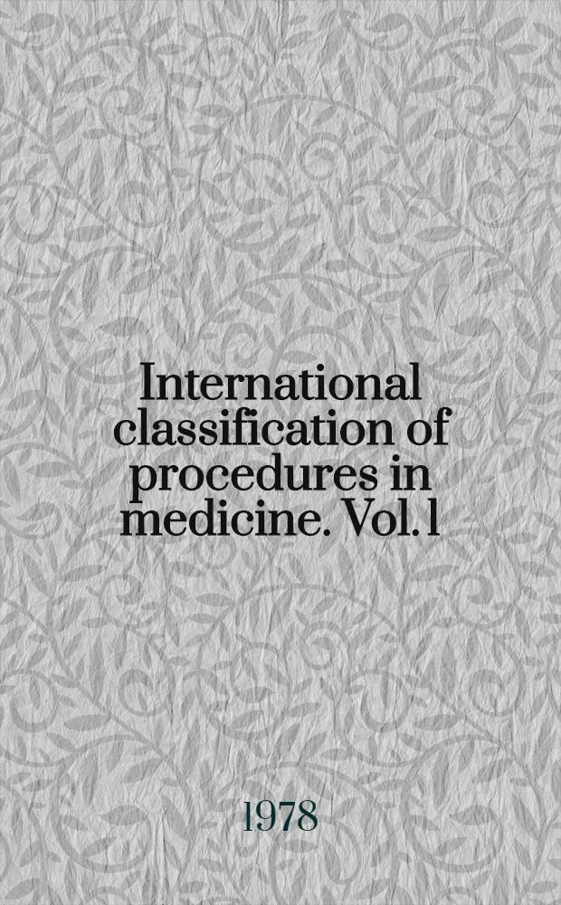 International classification of procedures in medicine. Vol. 1 : Procedures for medical diagnosis