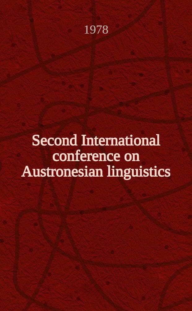 Second International conference on Austronesian linguistics : Proc