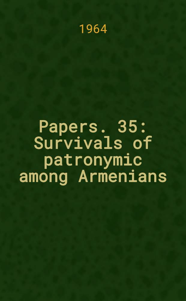 [Papers]. [35] : Survivals of patronymic among Armenians