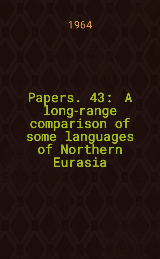 [Papers]. [43] : A long-range comparison of some languages of Northern Eurasia