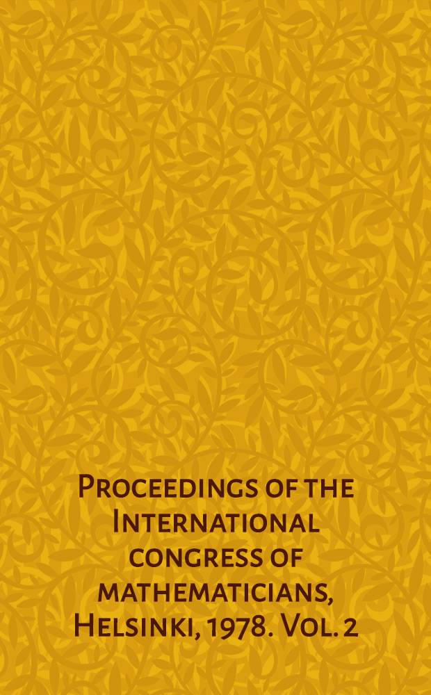 Proceedings of the International congress of mathematicians, Helsinki, 1978. Vol. 2