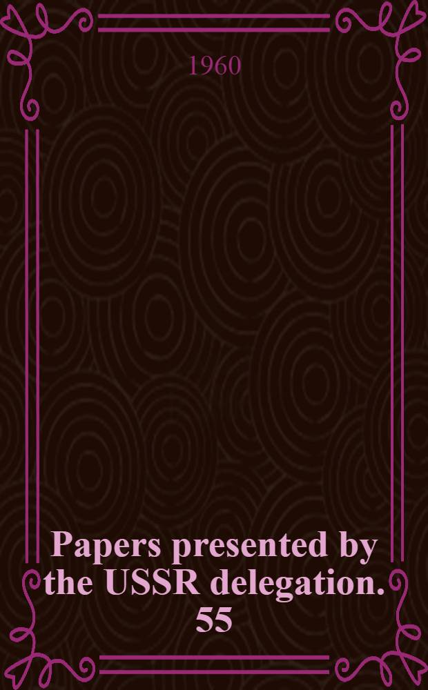 Papers presented by the USSR delegation. [55] : The Sogdian letters from Mt. Mugh