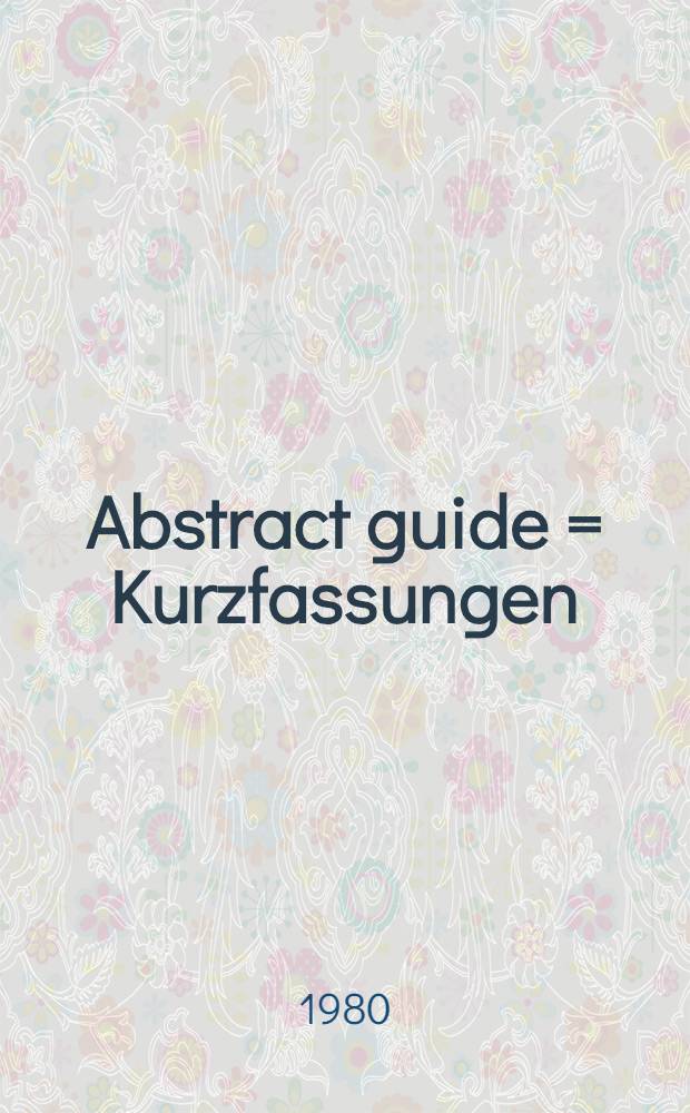 Abstract guide = Kurzfassungen = Guide résumé