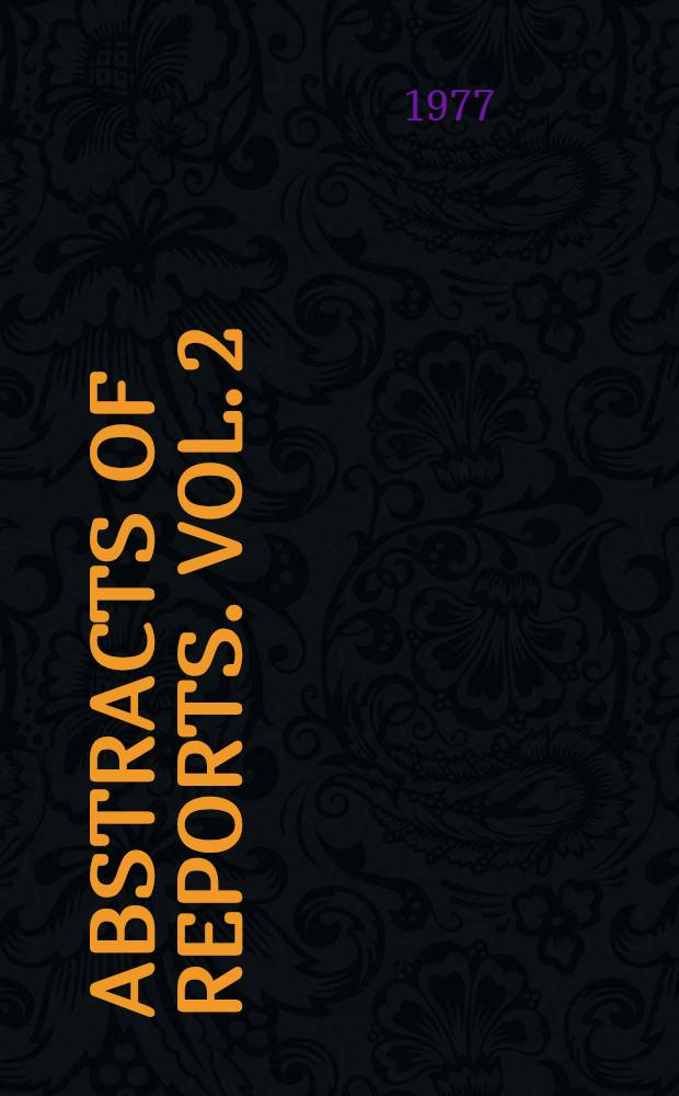 Abstracts of reports. Vol. 2