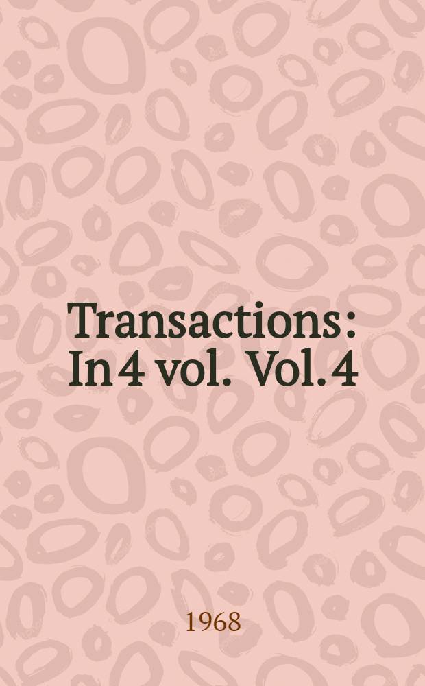Transactions : In 4 vol. Vol. 4 : [Rice and other tropical crops]