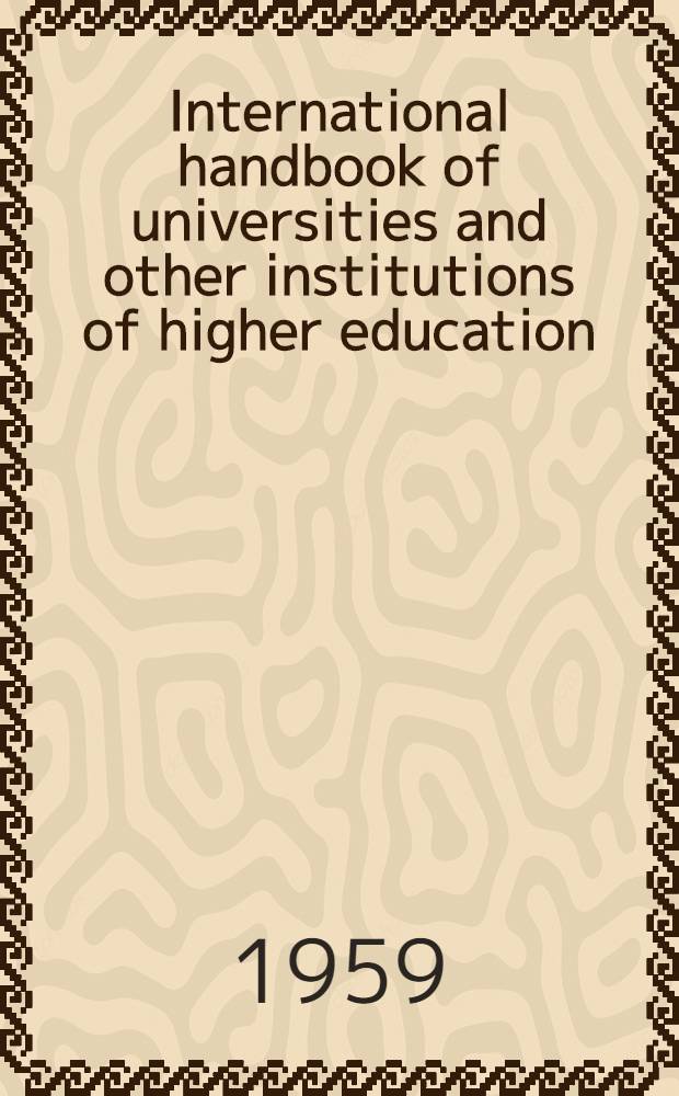 International handbook of universities and other institutions of higher education