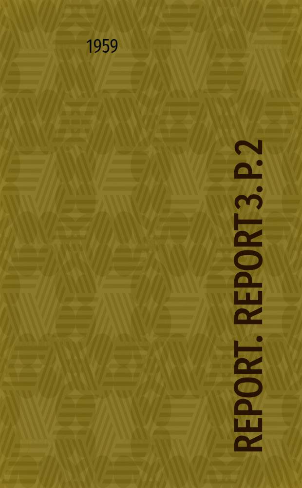 Report. Report 3. P. 2 : Information and reports on the application of conventions and recommendations ; Summary of reports on unratified conventions and on recommendations (Article 19 of the Constitution): Freedom of association ; Collective bargaining and collective agreements ; Co-operation in the undertaking