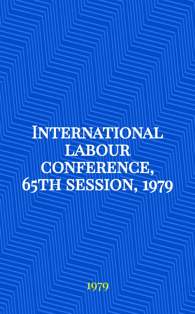 International labour conference, 65th session, 1979 : [Reports]. Rep. 2 : Draft programme and budget, 1980-81 and other financial questions