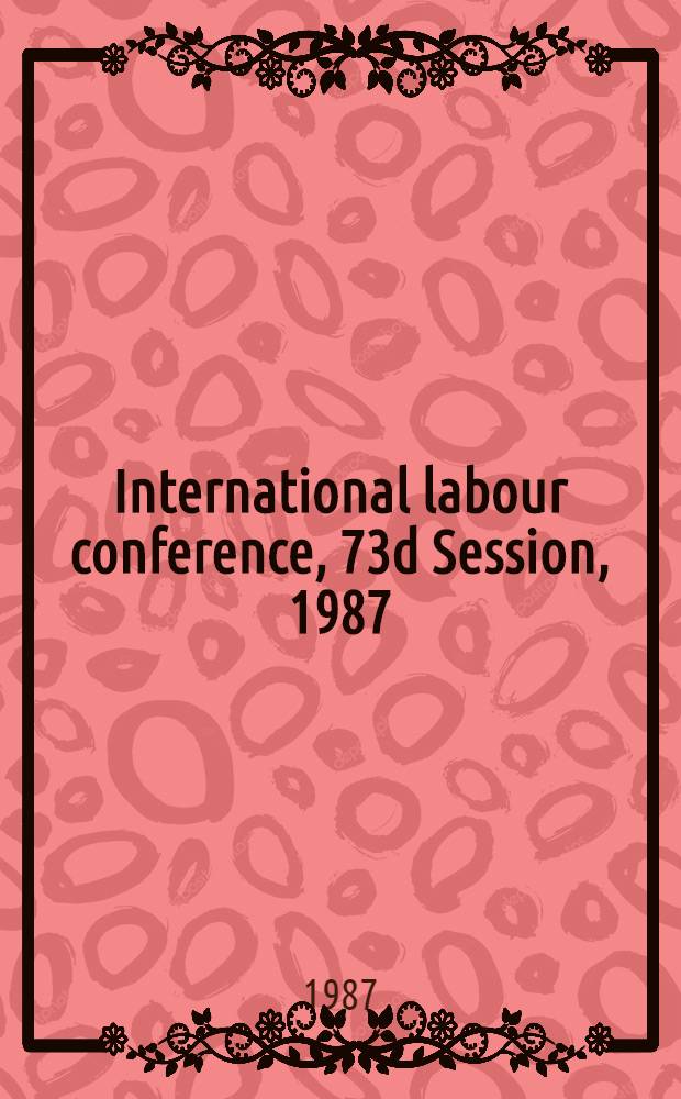 International labour conference, 73d Session, 1987 : [Reports]. Rep. 2 : Draft programme and budget 1988-89 and other financial questions