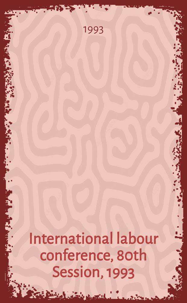 International labour conference, 80th Session, 1993 : [Reports]. Rep. 3b : Information and reports on the application of conventions and recommendations
