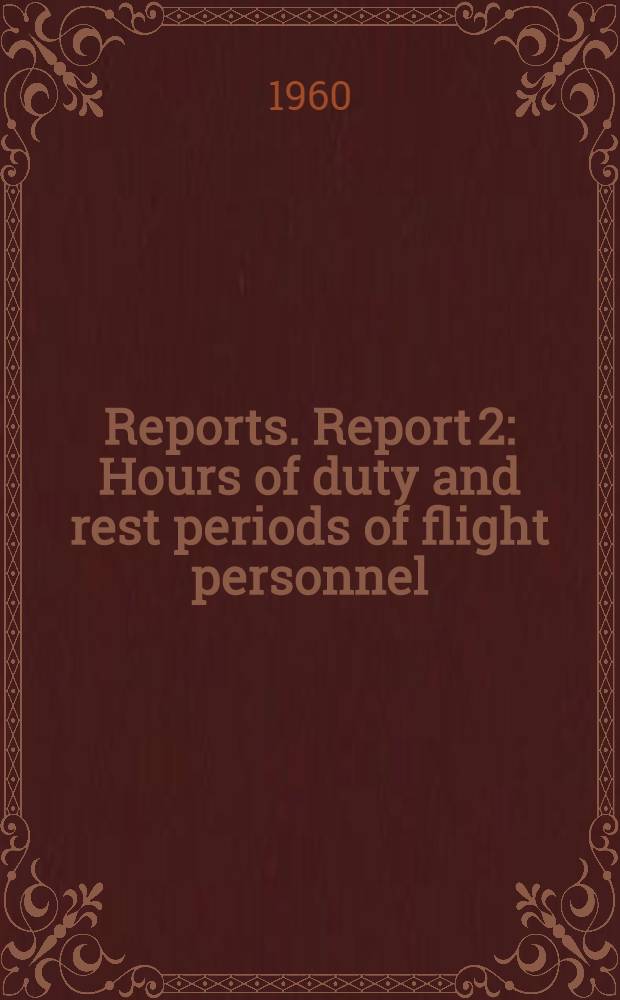 [Reports]. Report 2 : Hours of duty and rest periods of flight personnel