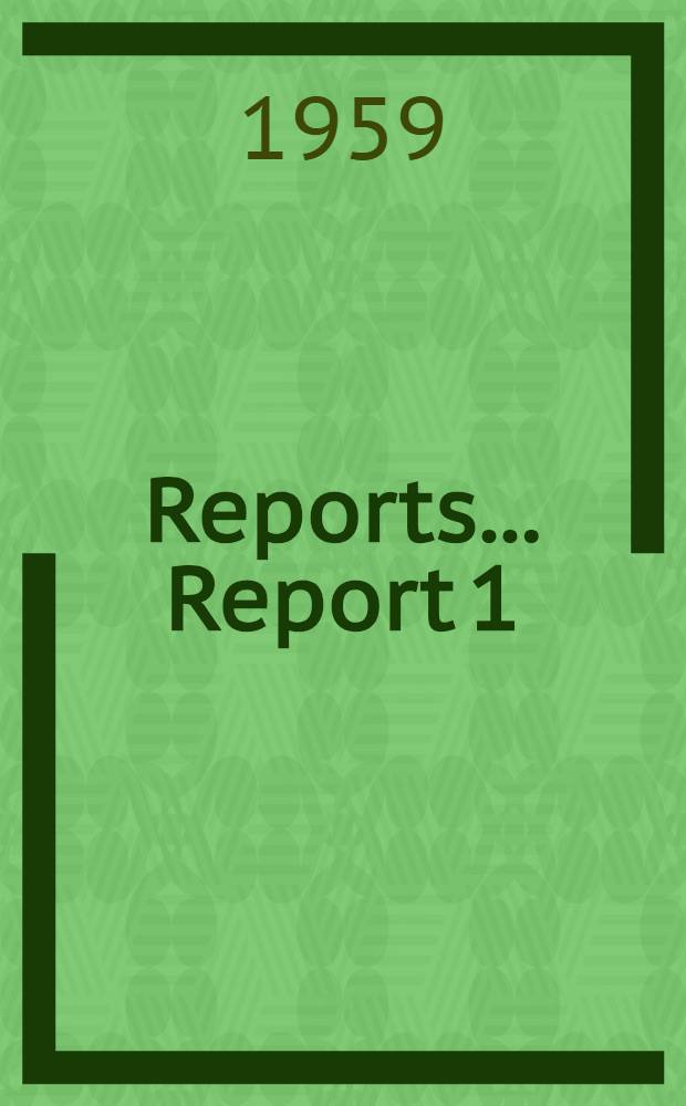 [Reports] ... Report 1 (a) and (b) : General report