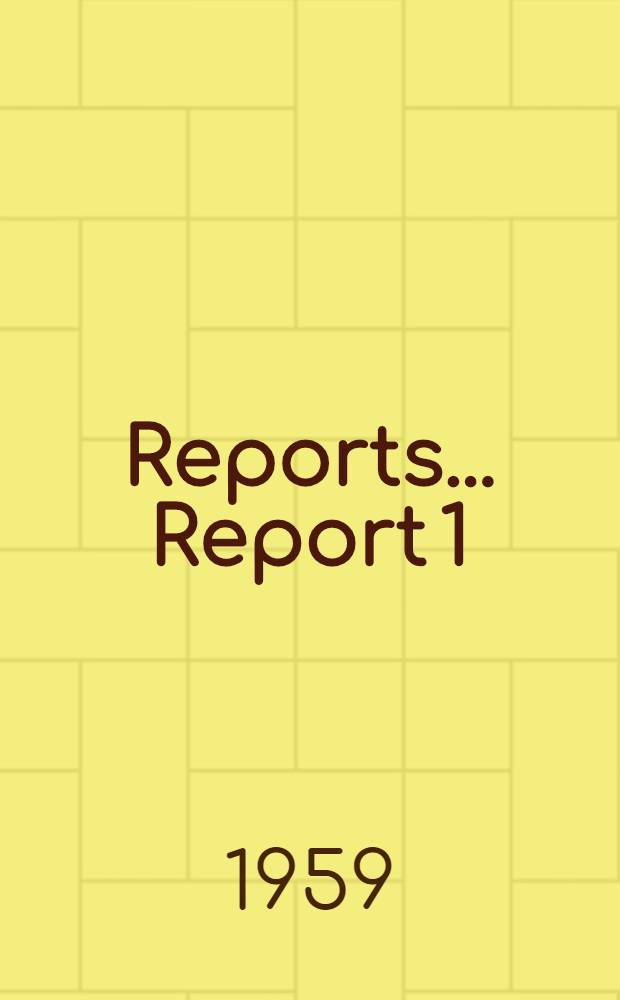 [Reports] ... Report 1 (c) : General report