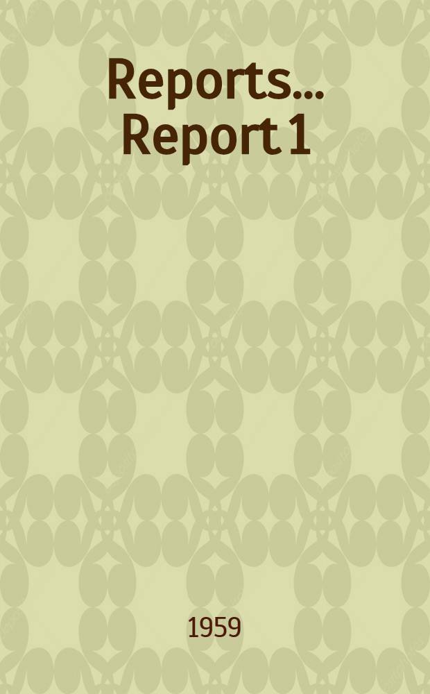 [Reports] ... Report 1 : General report