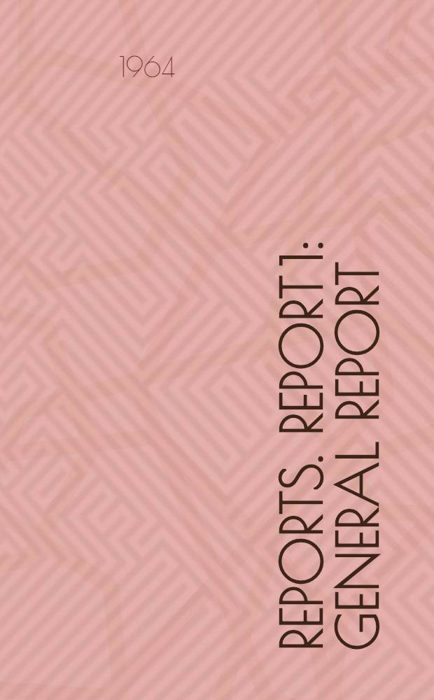 [Reports]. Report 1 : General report