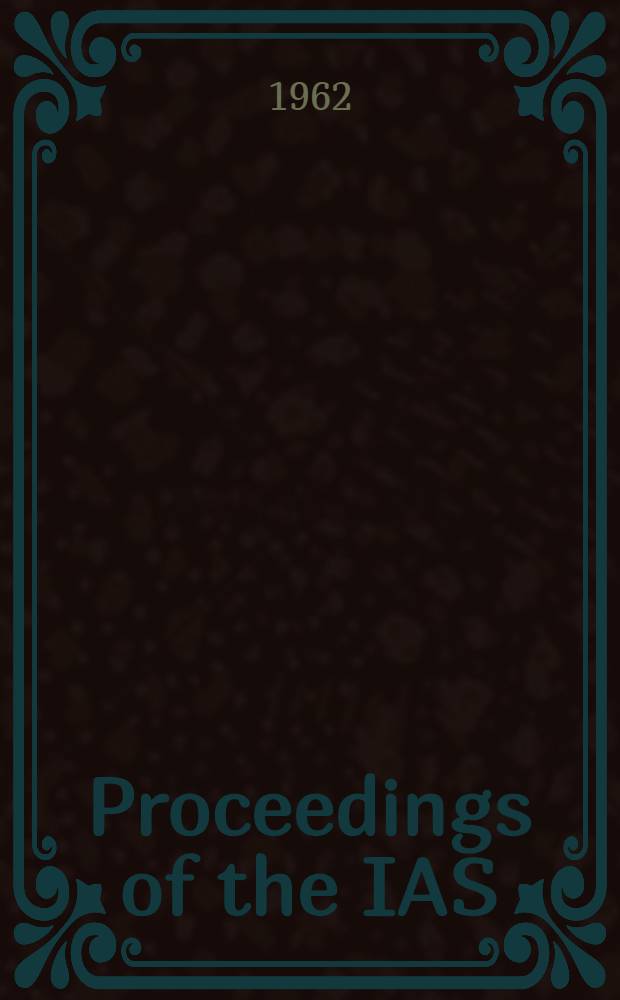 Proceedings of the IAS/SAE International forum for air cargo. Atlanta, Georgia, Nov. 7-9, 1962 : Cospons. by the Inst. of the aerospace sciences and the Society of automotive engineers with the coop. of the IAS & SAE Atlanta sections. Vol. 2