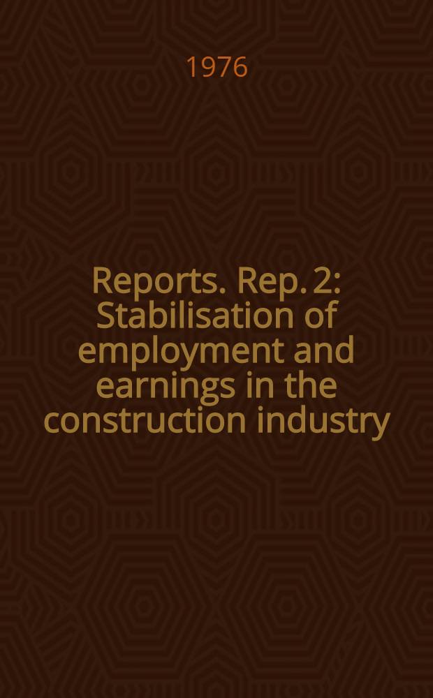 [Reports]. Rep. 2 : Stabilisation of employment and earnings in the construction industry