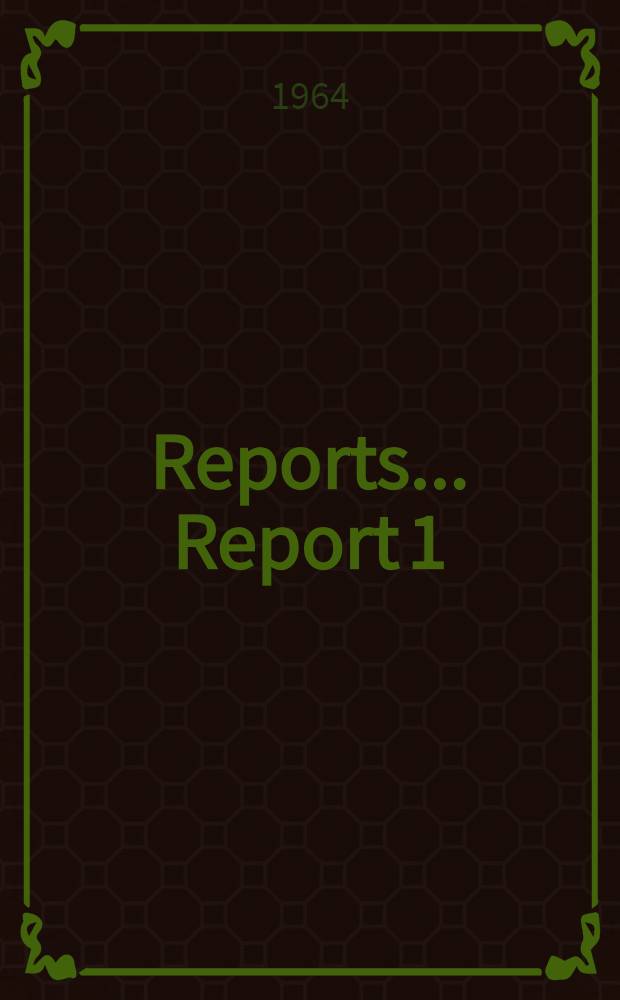 [Reports] ... Report 1 (a) and (b) : General report