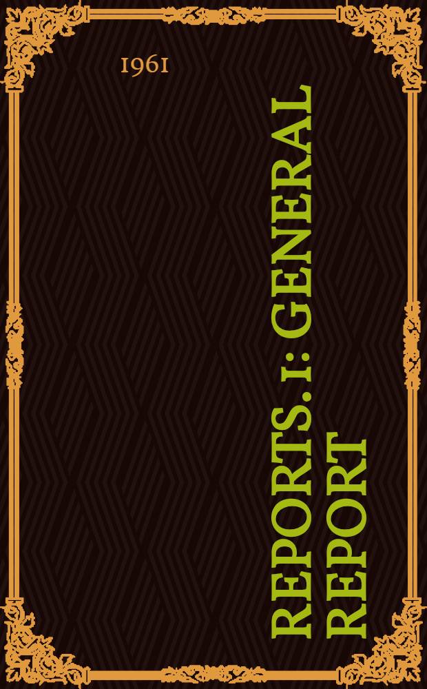 [Reports]. 1 : General report