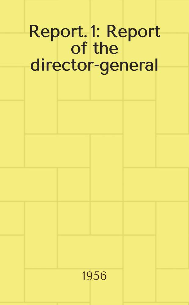Report. 1 : Report of the director-general