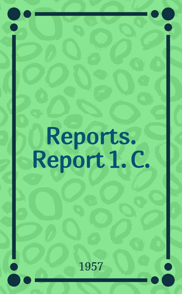 [Reports]. Report 1. C. : General report [for the Metal trades committee]