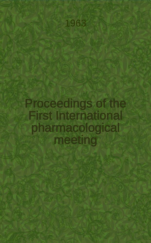 Proceedings of the First International pharmacological meeting : "Mode of action of drugs", August 22-25, 1961. Vol. 4 : Drugs and membranes
