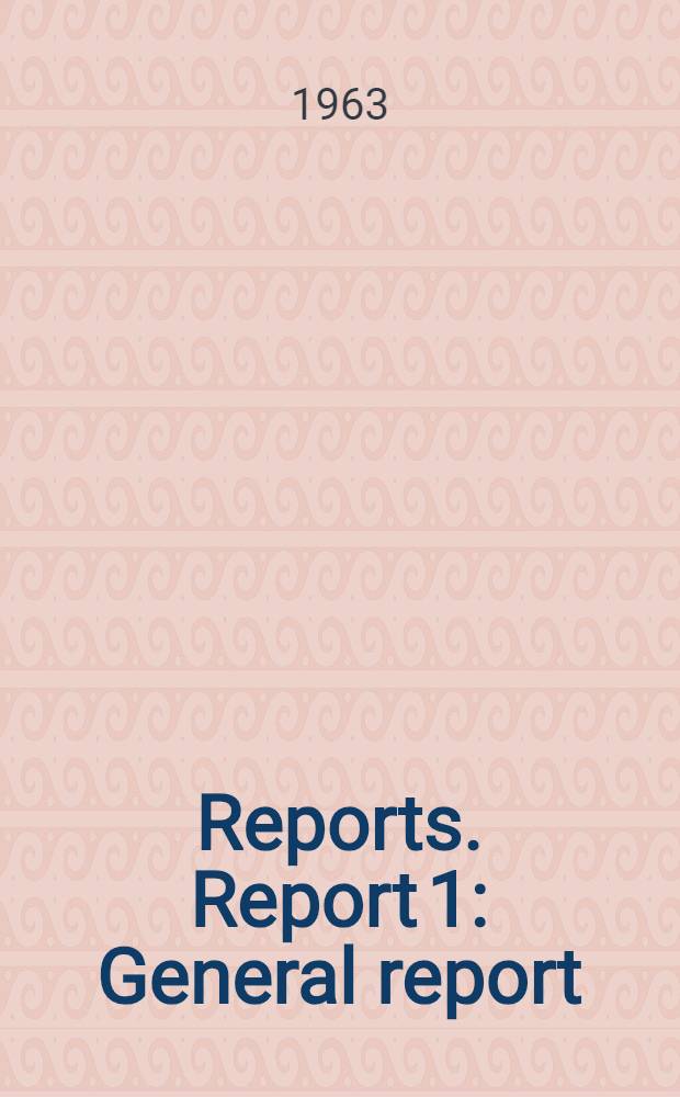 [Reports]. Report 1 : General report