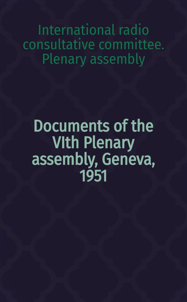 Documents of the VIth Plenary assembly, Geneva, 1951