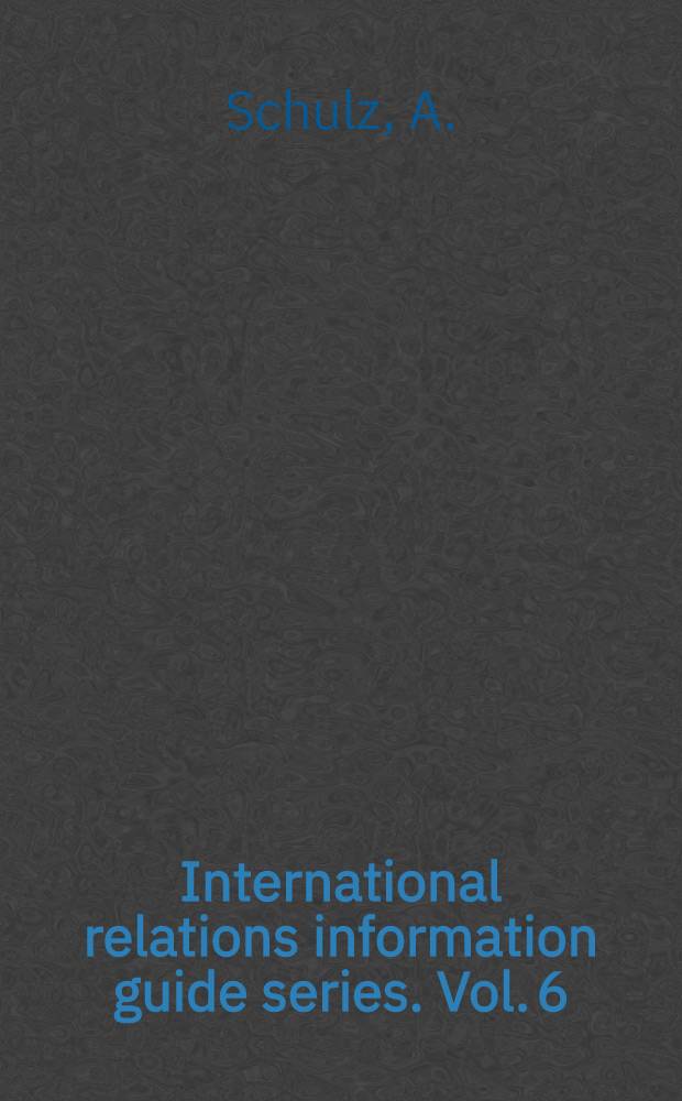 International relations information guide series. Vol. 6 : International and regional politics in the Middle East and North Africa