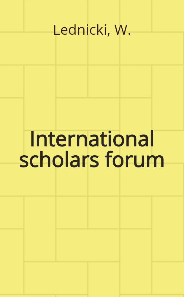 International scholars forum : A ser. of books by American scholars. 5 : Bits of table talk on Pushkin, Mickiewicz, Goethe, Turgenev and Sienkiewicz