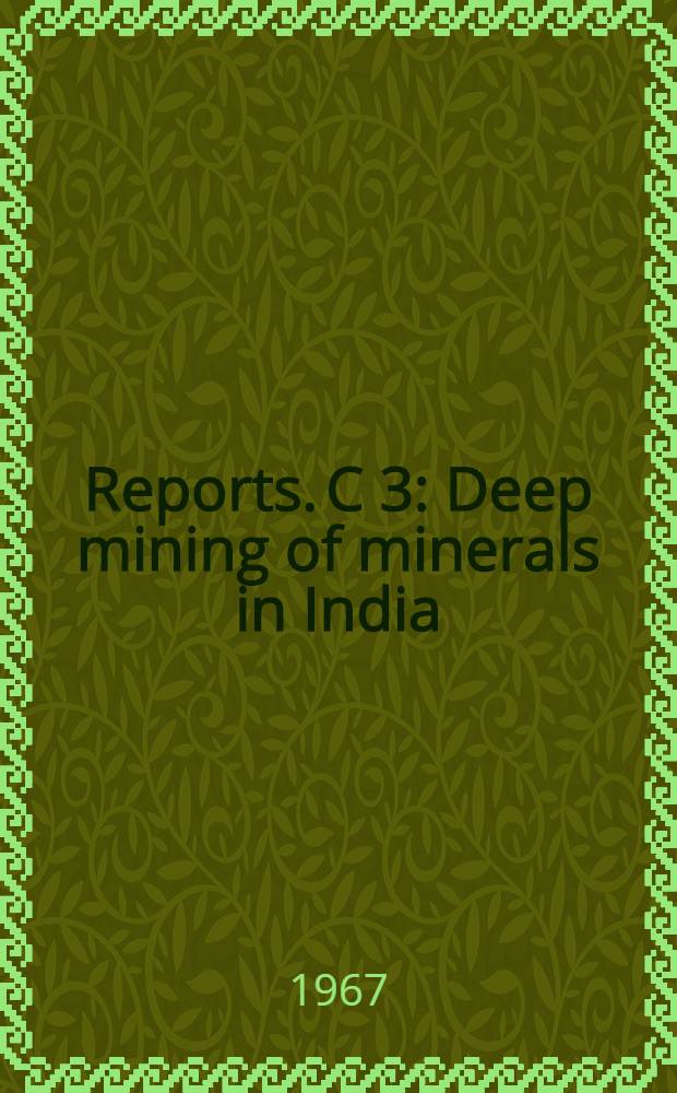 [Reports]. C 3 : Deep mining of minerals in India