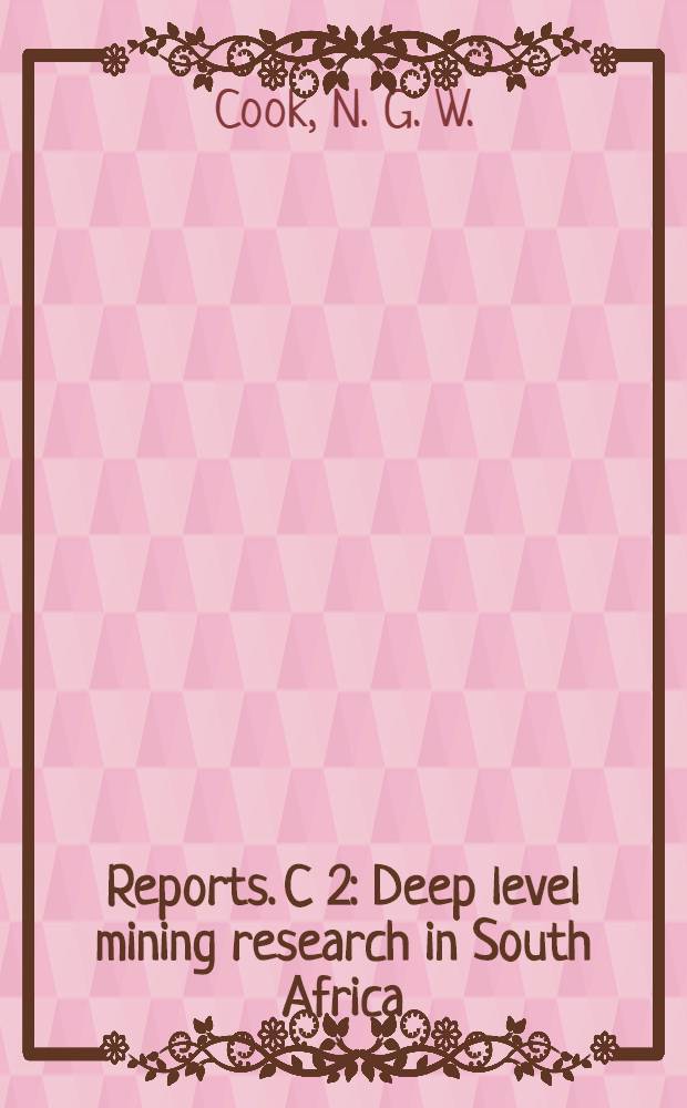 [Reports]. C 2 : Deep level mining research in South Africa