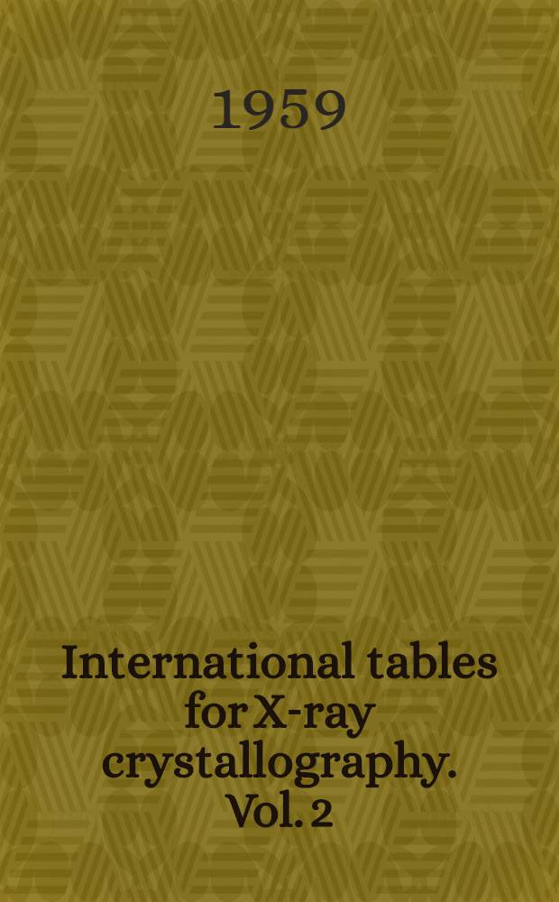 International tables for X-ray crystallography. Vol. 2 : Mathematical tables