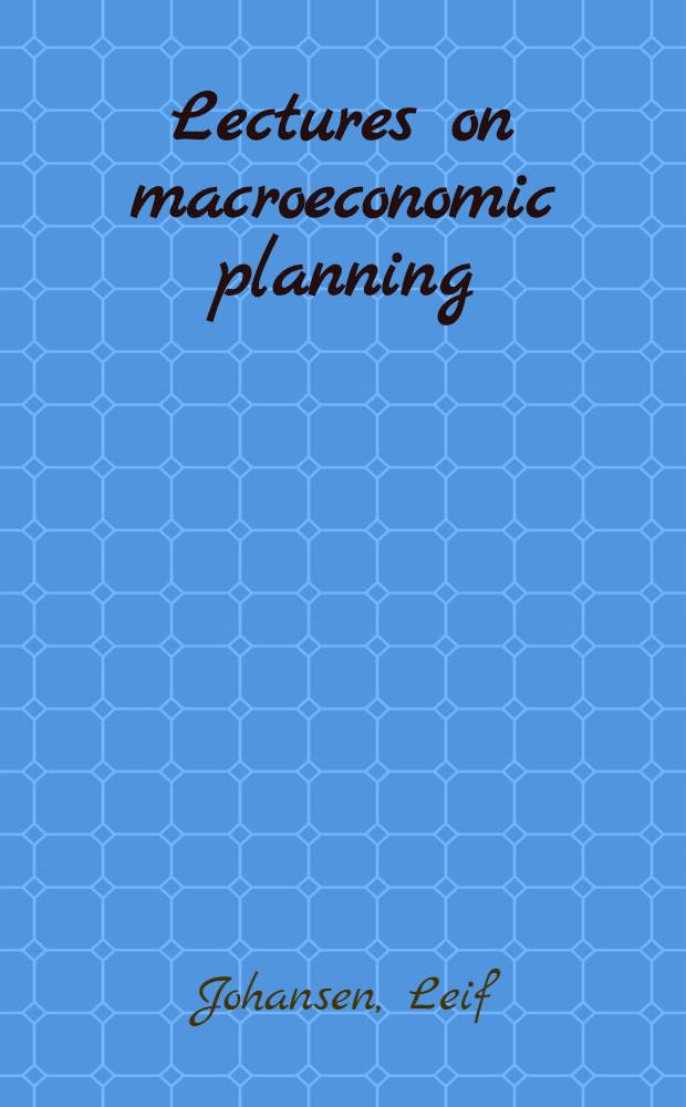 Lectures on macroeconomic planning