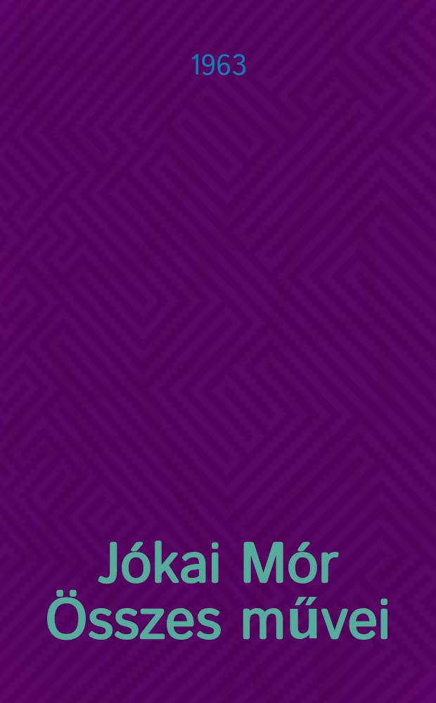 Jókai Mór Összes művei : [Kritikai kiad.]. [1] : Regények