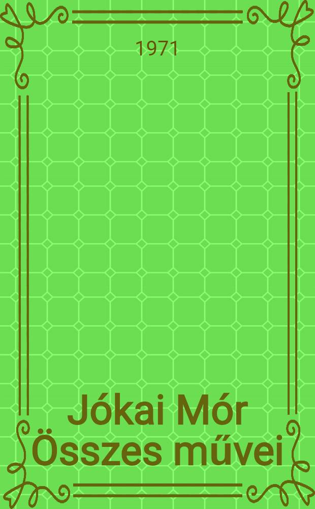 Jókai Mór Összes művei : [Kritikai kiad.]. [5] : Drámák