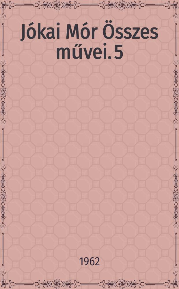 Jókai Mór Összes művei. [5] : Szegény gazdagok