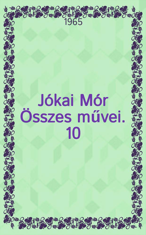 Jókai Mór Összes művei. [10] : Névtelen vár