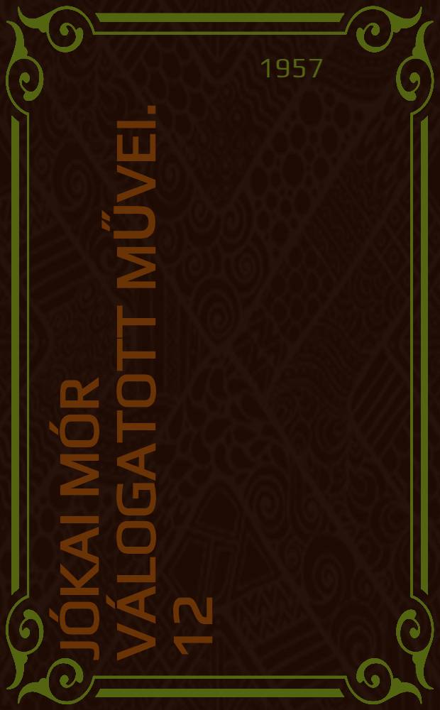 Jókai Mór Válogatott művei. [12] : Névtelen vár