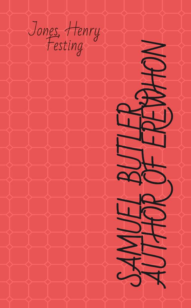 Samuel Butler, author of Erewhon : (1835-1902)