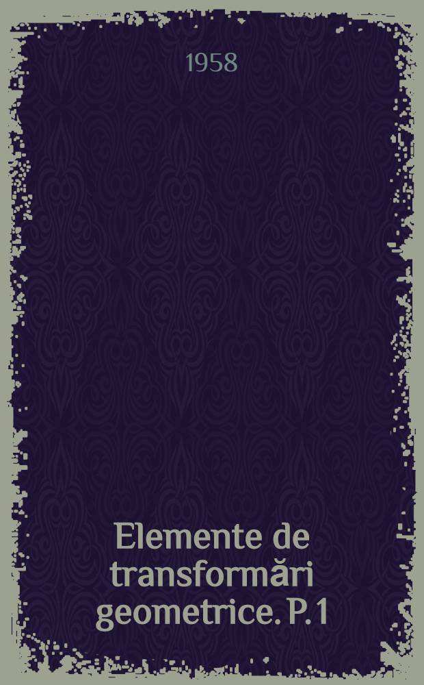 Elemente de transformări geometrice. P. 1