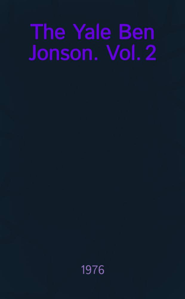 The Yale Ben Jonson. Vol. 2 : Bartholomew fair