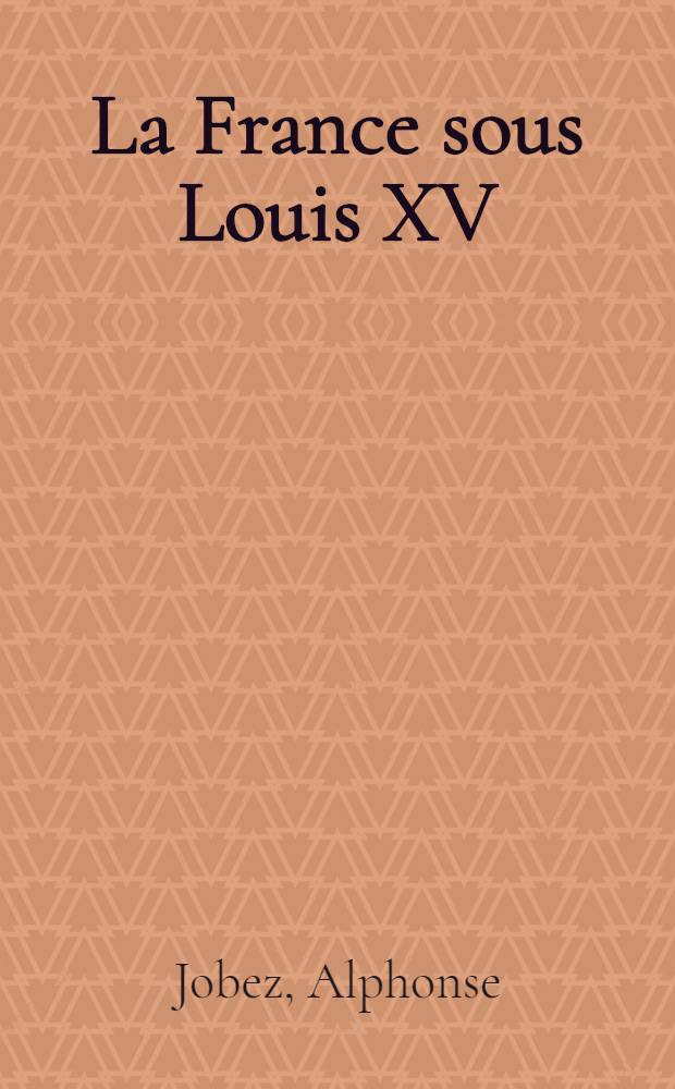 La France sous Louis XV (1715-1774)