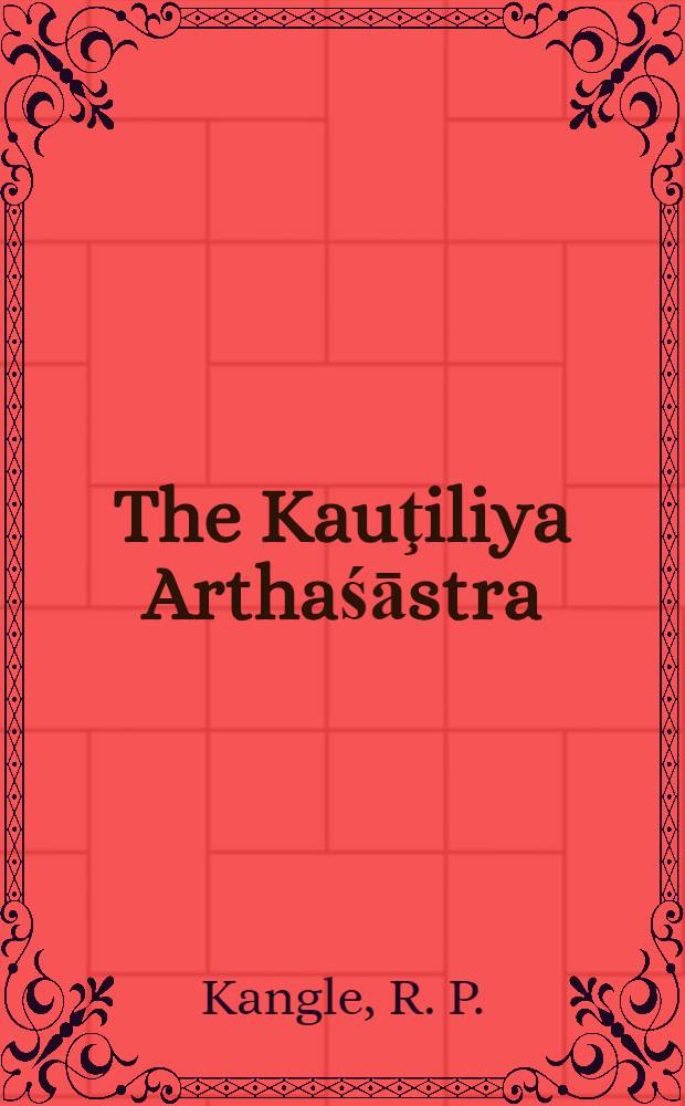 The Kauţiliya Arthaśāstra