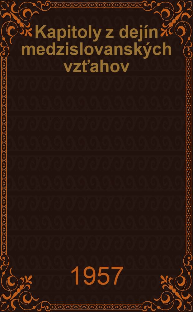 Kapitoly z dejín medzislovanských vzťahov
