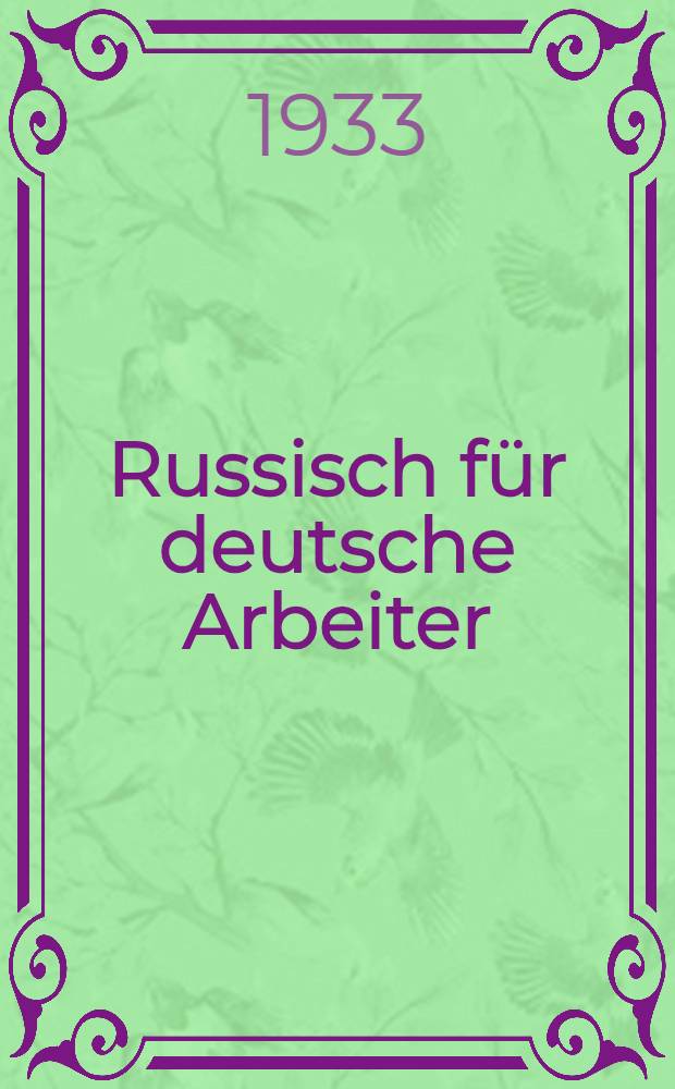 ... Russisch f&uuml;r deutsche Arbeiter : Fernunterricht