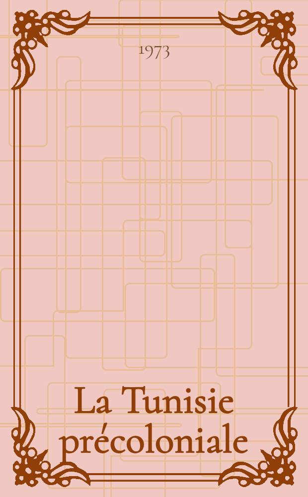 La Tunisie précoloniale