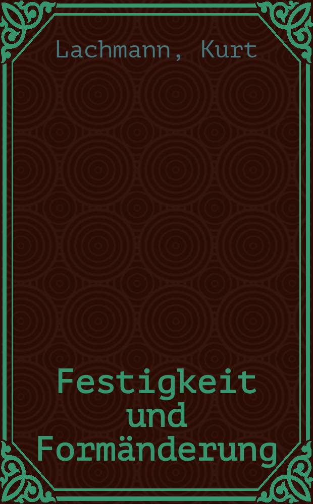 Festigkeit und Form&auml;nderung